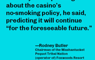 Nobody's Complaining about the casino's no-smoking policy