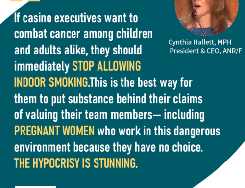 Casino Executives Promote Charity for Childhood Cancer While Allowing Cancer-Causing Secondhand Smoke to Harm Employees